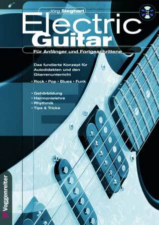 Electric Guitar für Anfänger und Fortgeschrittene +CD